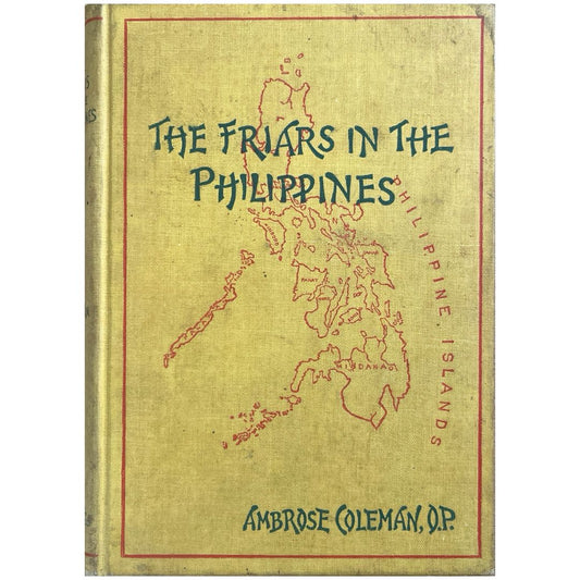 The Friars in the Philippines by Ambrose Coleman, O.P. (Front Cover)