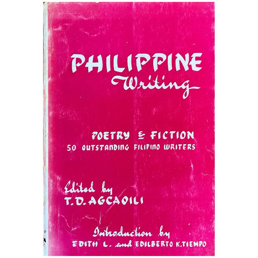 Philippine Writing: Poetry & Fiction 50 Outstanding Filipino Writers by T. D. Agcaoili (Front Cover)