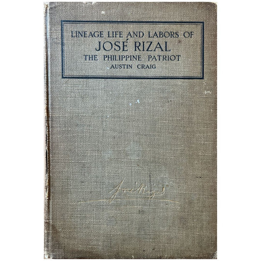 Lineage Life and Labors of Jose Rizal: The Philippine Patriot by Austin Craig (Front Cover)