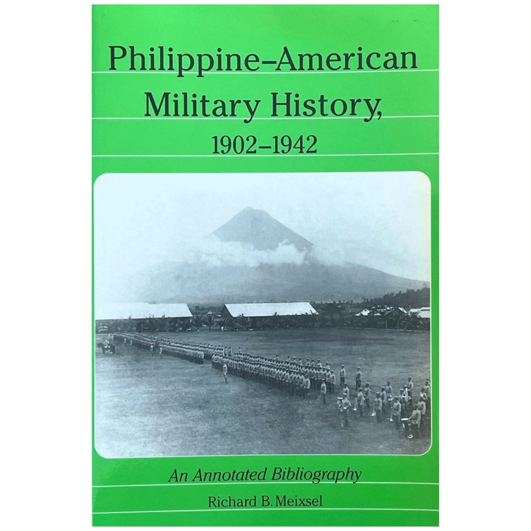 Philippine-American Military History, 1902-1942:  An Annotated Bibliography by Richard B. Meixsel (Front Cover)