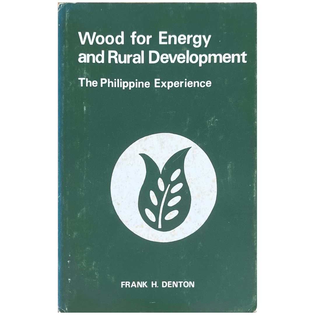 Wood for Energy and Rural Development: the Philippine Experience by Frank H. Denton (Front Cover)