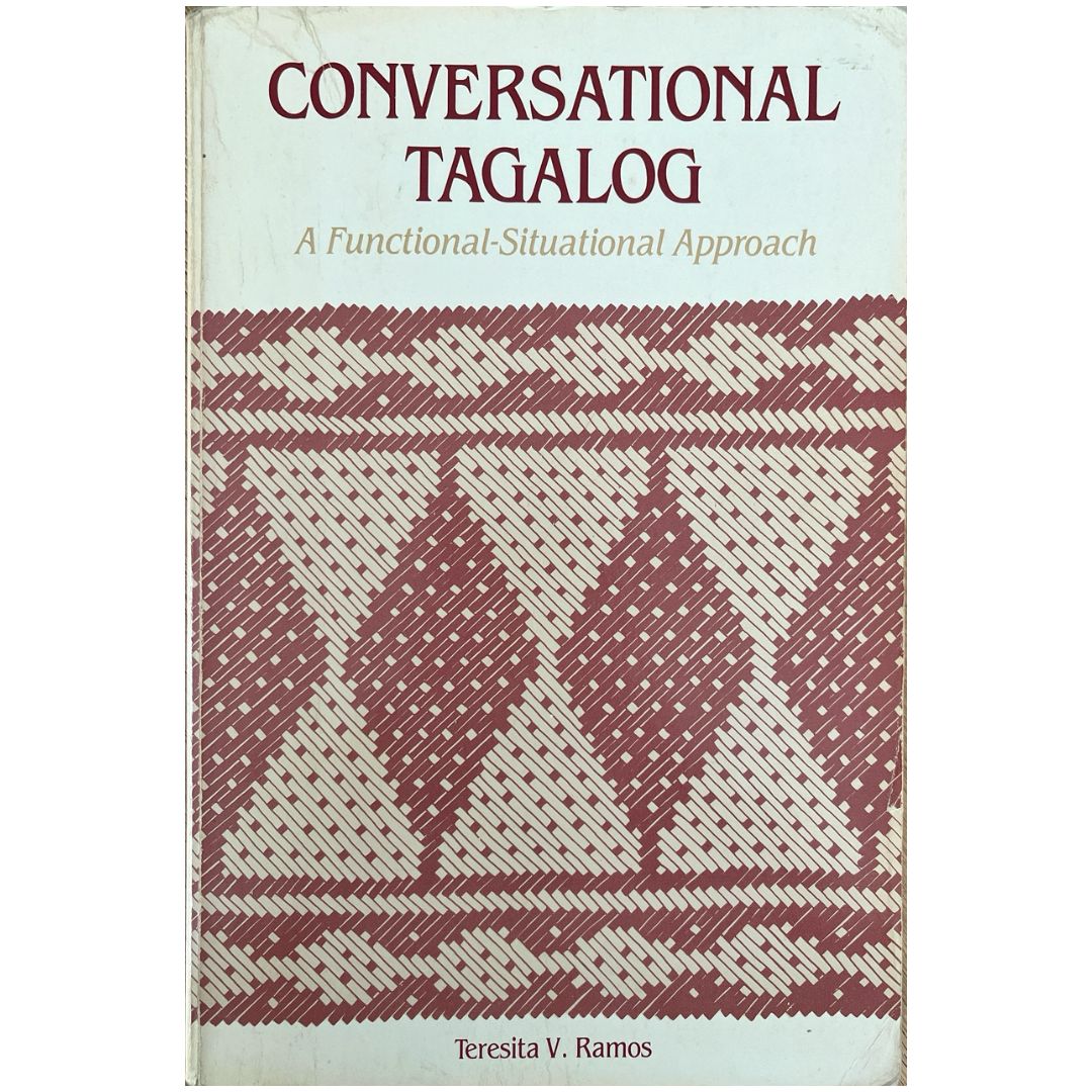 Conversational Tagalog: A Functional - Situational Approach by Teresita V. Ramos (Front Cover)