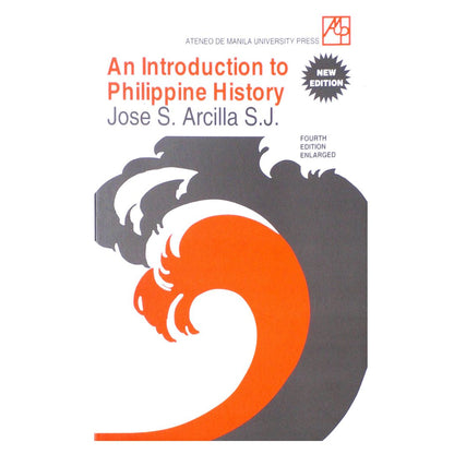 An Introduction to Philippine History by Jose S. Arcilla S.J. Front Cover