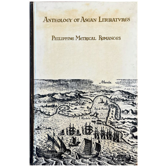 Anthology of Asean Literatures: Philippine Metrical Romances (Front Cover)