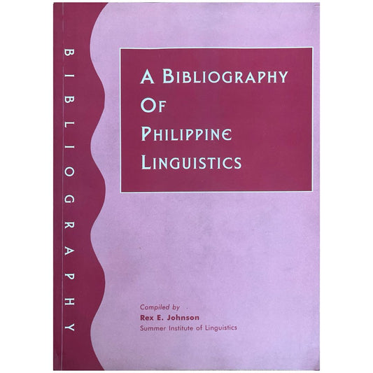 A Bibliography of Philippine Linguistics by Rex E. Johnson (Front Cover)