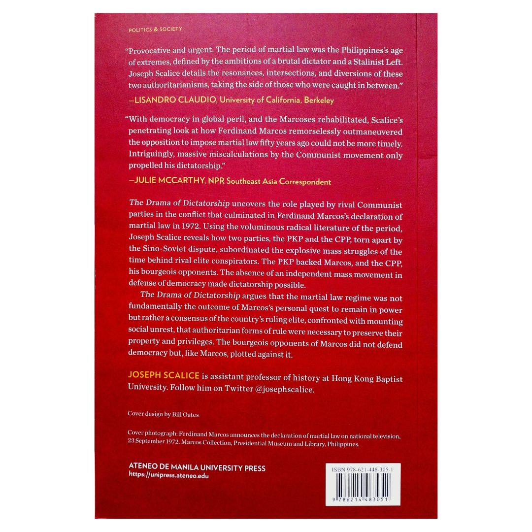 The Drama of Dictatorship Martial Law and the Communist Parties of the Philippines By Joseph Scalice Back Cover