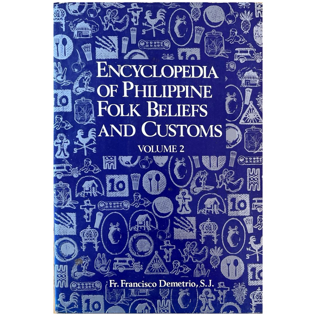 Encyclopedia of Philippine Folk Beliefs and Customs Vol 2 by Fr. Francisco Demetrio, S.J.(Front Cover)