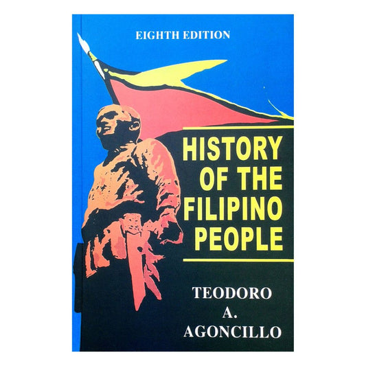 History of the Filipino People: By Teodoro A. Agoncillo (Front Cover)