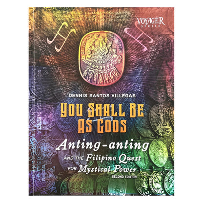 You Shall Be As Gods: Anting-anting and the Filipino Quest For Mystical Power Second Edition (Front Cover)