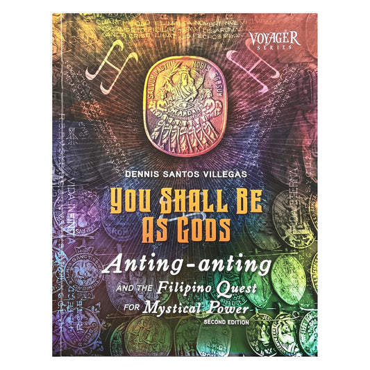 You Shall Be As Gods: Anting-anting and the Filipino Quest For Mystical Power Second Edition (Front Cover)