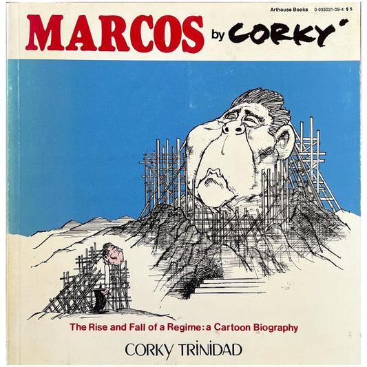 Marcos by Corky: The Rise and Fall of a Regime: A Cartoon Biography By Corky Trinidad (Front Cover)