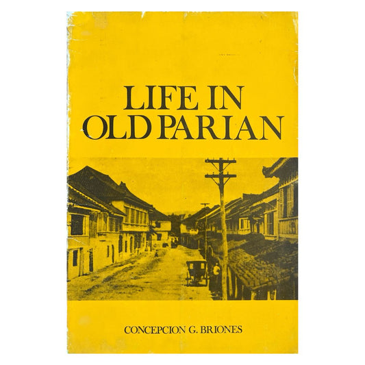 Life In Old Parian by Conception G. Briones Front cover