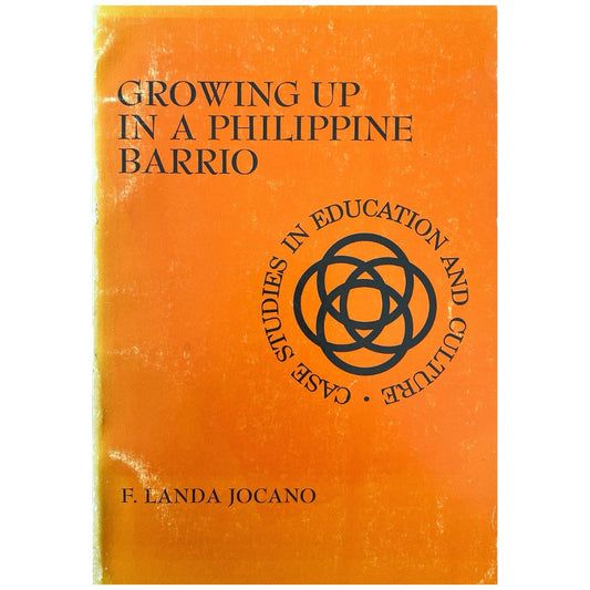 Growing Up in A Philippine Barrio: Case Studies in Educational and Culture By F. Landa Jocano (Front Cover)