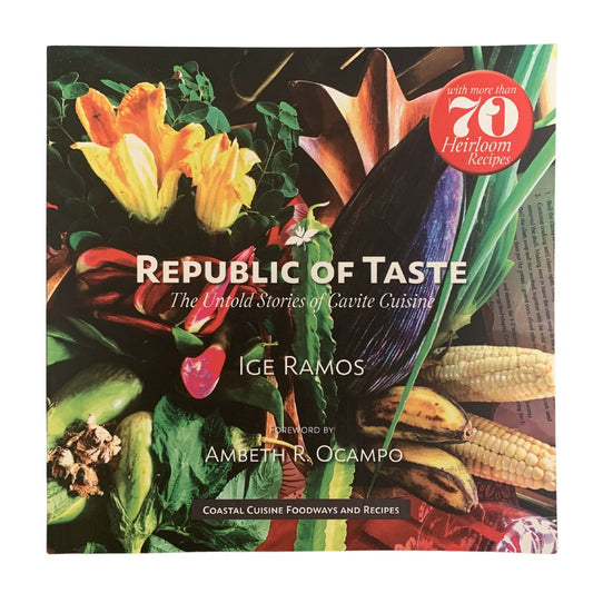 Republic of Taste: The Untold Stories of Cavite Cuisine By Ige Ramos (Front Cover)