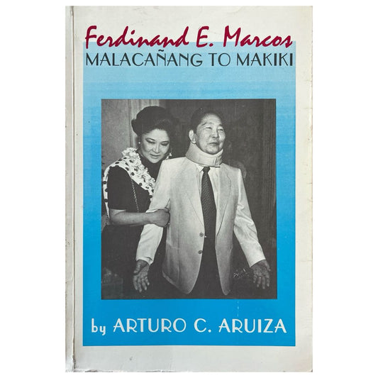 Ferdinand E. Marcos Malacanang to Makiki By Arturo C. Aruiza (Front Cover)