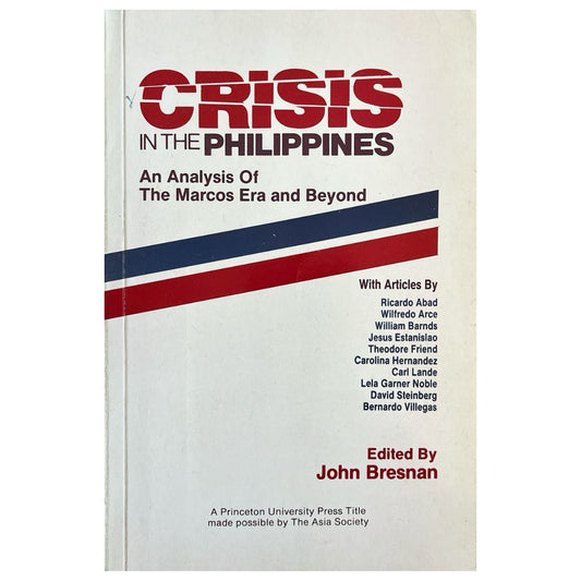 Crisis in the Philippines: An Analysis of the Marcos Era and Beyond By John Bresnan (Front Cover)