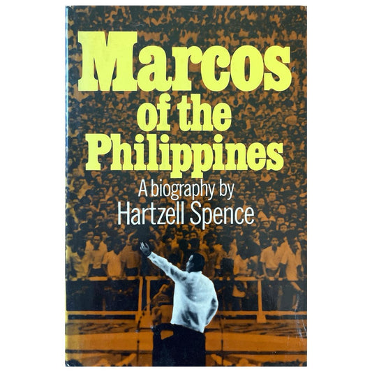 Marcos of the Philippines: A Biography By Hartzell Spence (Front Cover)