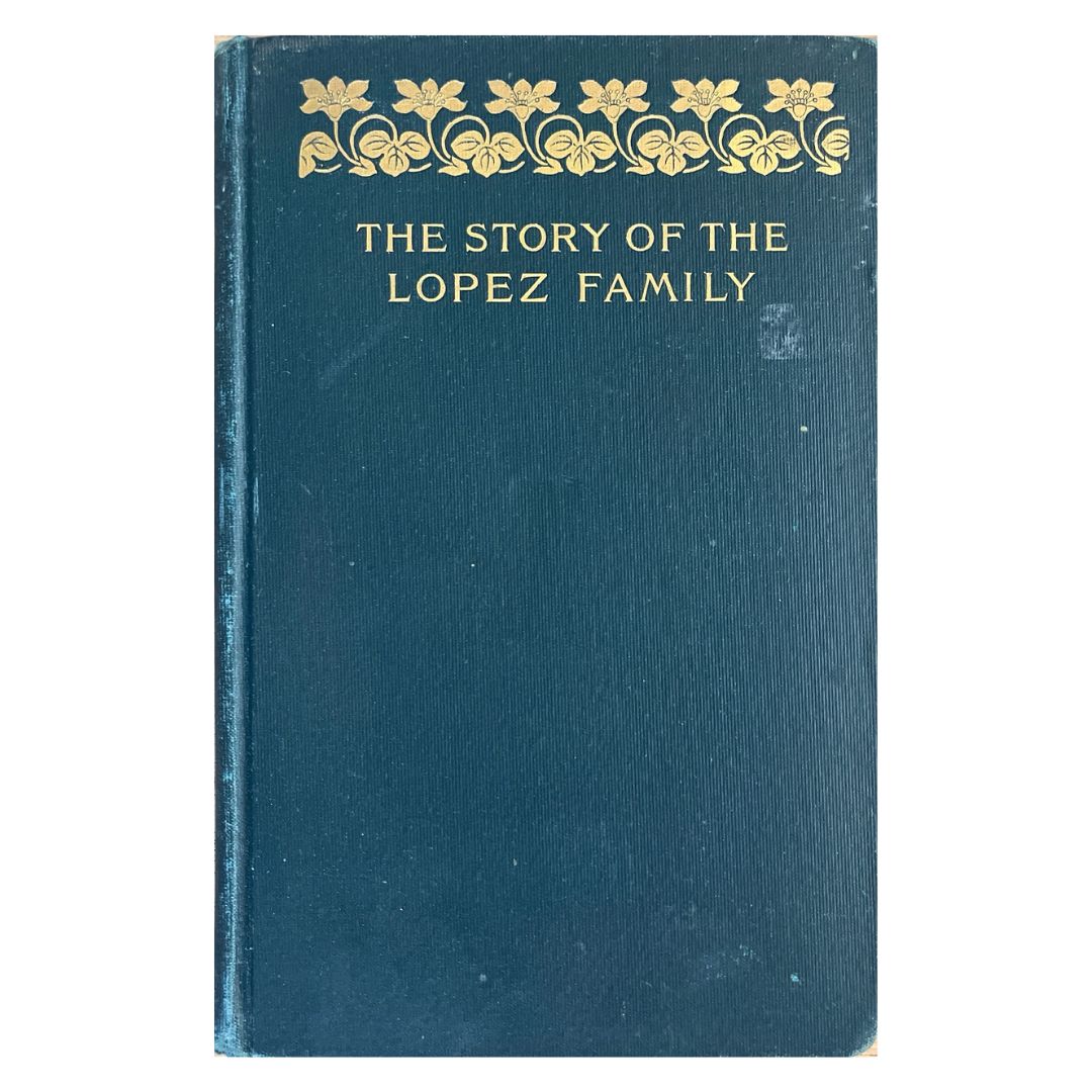 The Story of the Lopez Family by Canning Eyot 
Front cover