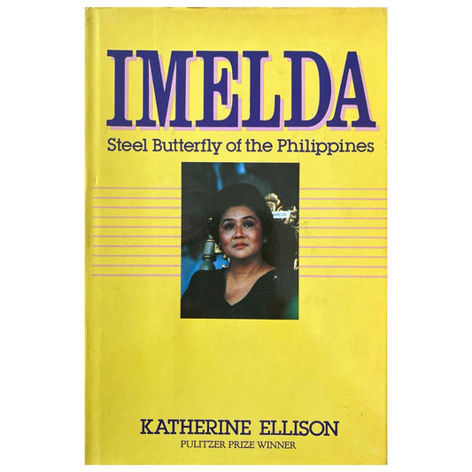 Imelda Steel Butterfly of the Philippines By Katherine Ellison (Front Cover)