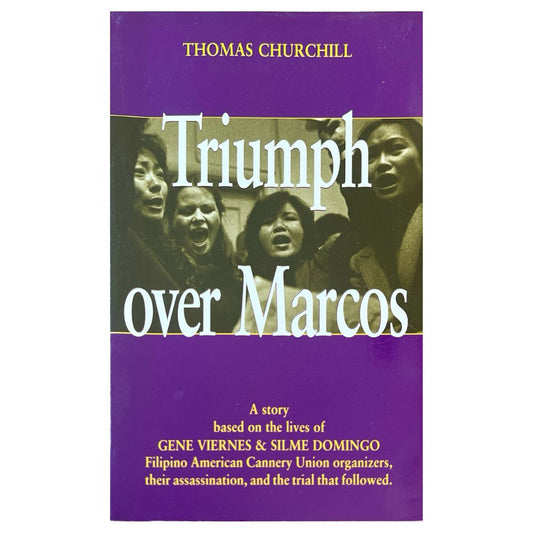 Triumph over Marcos: A Story Based on the lives of Gene Viernes & Silme Domingo By Thomas Churchill (Front Cover)