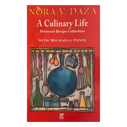 A Culinary Life: Personal Recipe Collection with Michaela Fenix By Nora V. Daza (Front Cover)