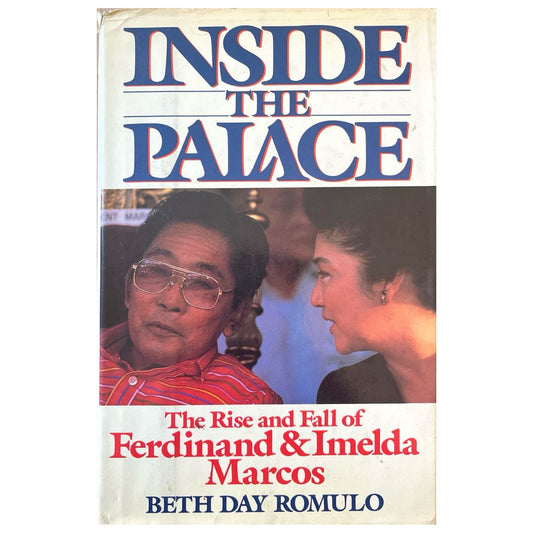 Inside the Palace: The Rise and Fall of Ferdinand & Imelda Marcos By Beth Day Romulo (Front Cover)