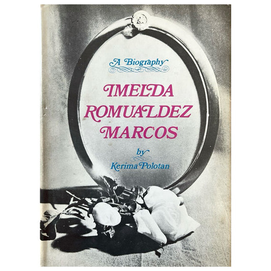 A Biography: Imelda Romualdez Marcos By Kerima Polotan (Front Cover)
