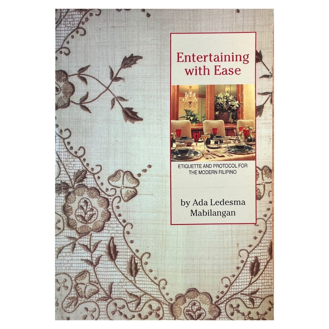 Entertaining with Ease Etiquette and Protocol for the Modern Filipino By Ada Ledesma Mabilangan (Front Cover)