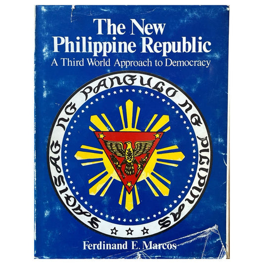 The New Philippine Republic: A Third World Approach to Democracy By Ferdinand E. Marcos (Front Cover)