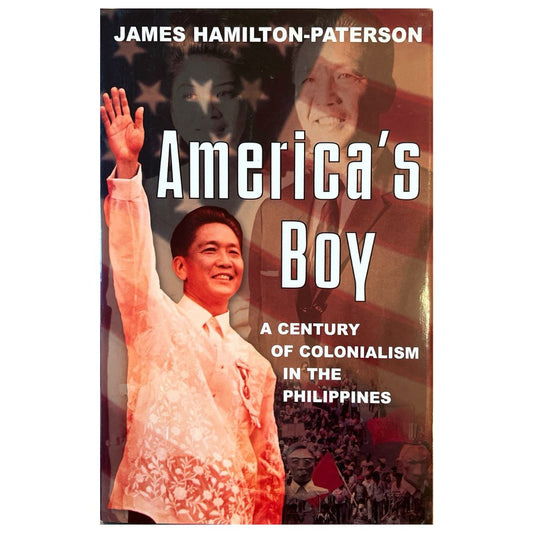 America's Boy: A Century of Colonialism in the Philippines By James Hamilton-Paterson (Front Cover)
