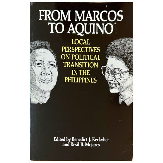 from Marcos To Aquino: Local Perspectives on Political Transition in the Philippines By Benedict J. Kerkvliet and Resil B. Mojares (Front Cover)