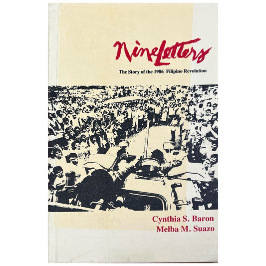 Nine Letters: The Story of the 1986 Filipino Revolution by Cynthia S. Baron (Front Cover)