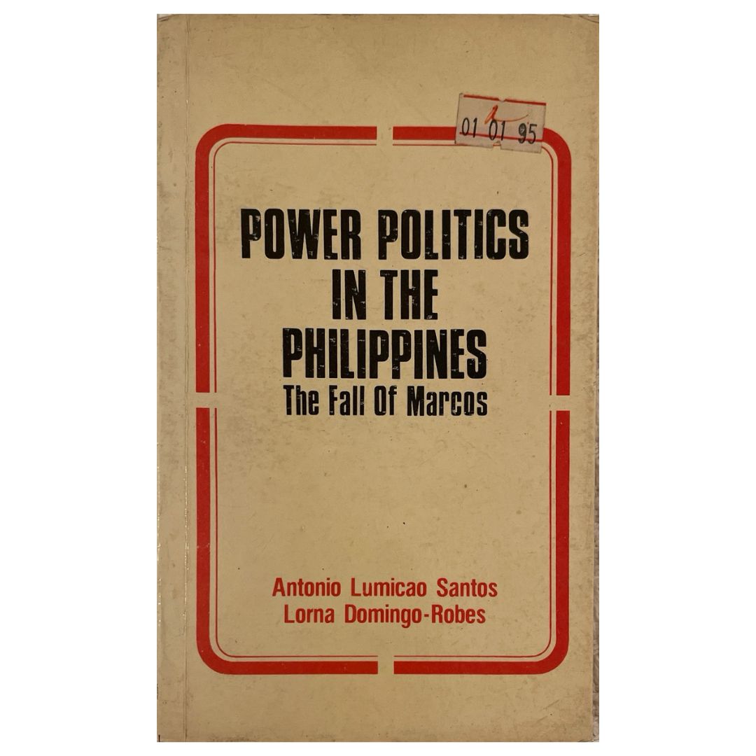 Power Politics in the Philippines: The Fall of Marcos by Antonio Lumicao Santos (Front Cover)