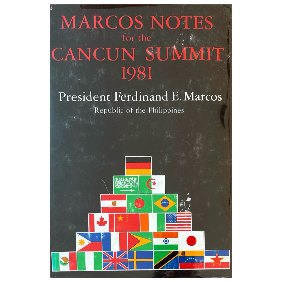 Marcos Notes for the Cancun Summit 1981 By President Ferdinand E. Marcos (Front Cover)