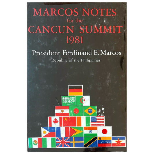 Marcos Notes for the Cancun Summit 1981 By President Ferdinand E. Marcos (Front Cover)