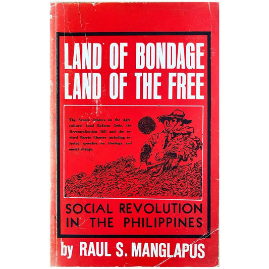 Land of Bondage Land of the Free: Social Revolution in the Philippines by Raul S. Manglapus (Front Cover)