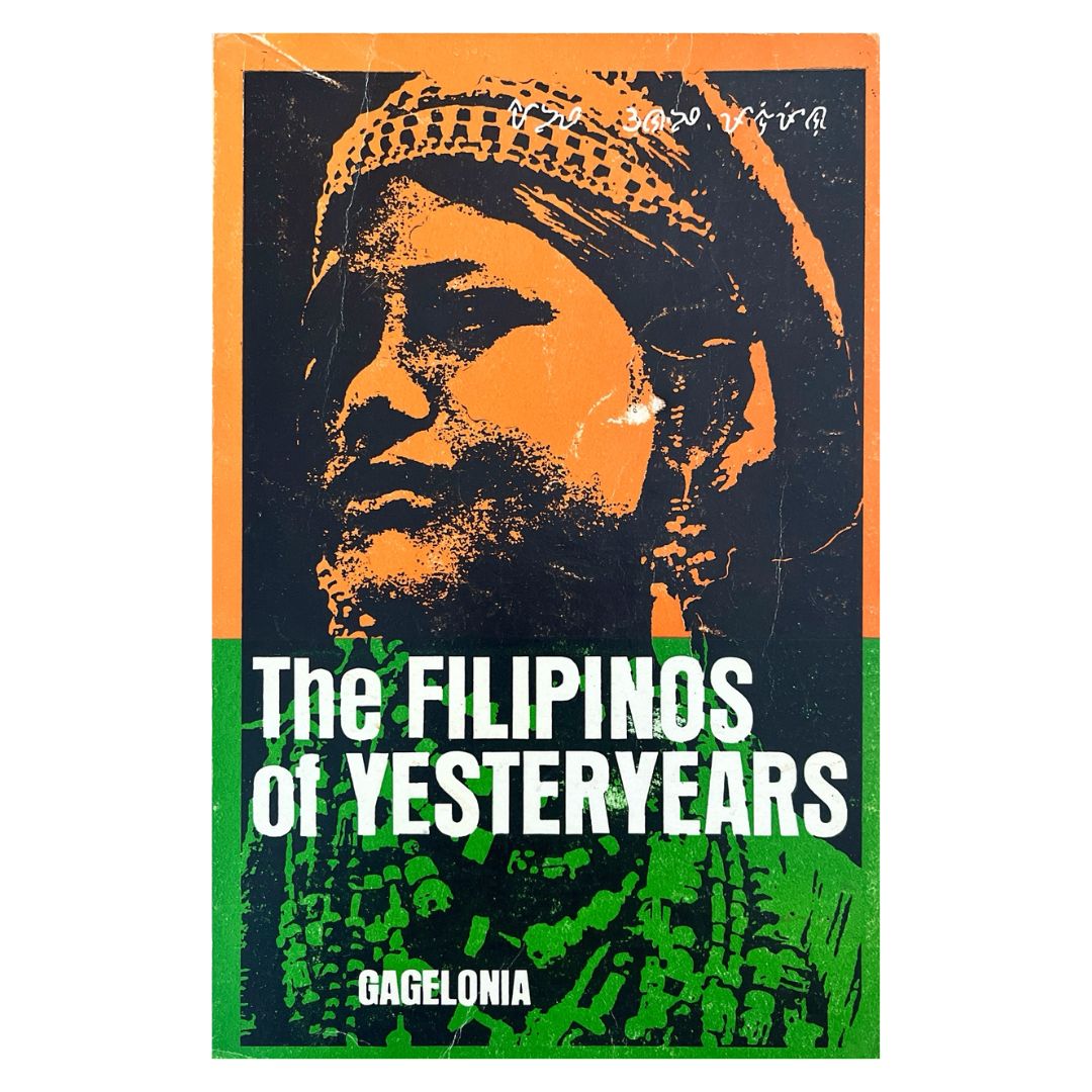 The Filipinos of Yesteryears by Pedro A. Gagelonia Front cover