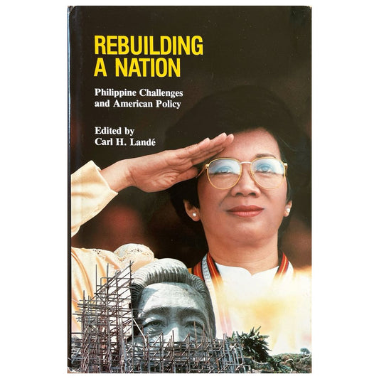 Rebuilding A Nation: Philippine Challenges and  American Policy By Carl H. Lande (Front Cover)