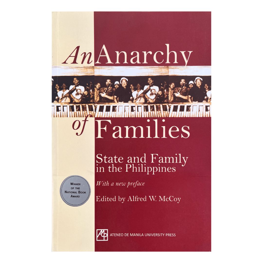 An Anarchy of Families State and Family in the Philippines (Front Cover)