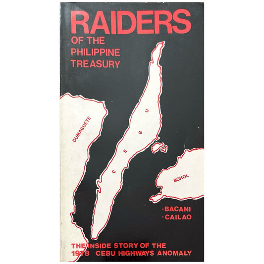 Raiders of the Philippine Treasury: The Inside Story of the 1978 Cebu Highways Anomaly by Bacani (Front Cover)