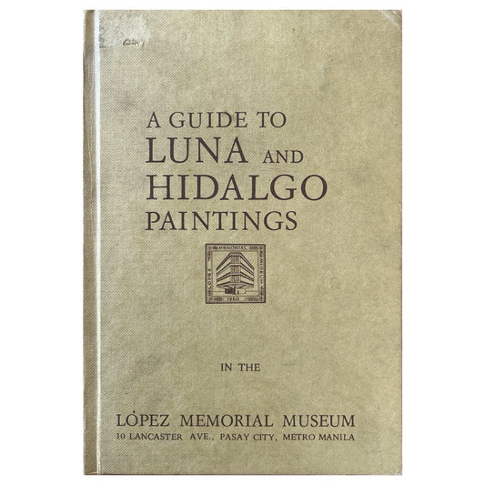 A Guide to Luna and Hidalgo Paintings in the Lopez Memorial Museum (Front Cover)