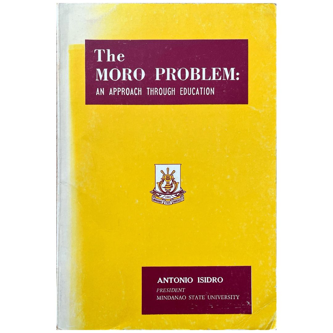 The Moro Problem: An Approach Through Education by Antonio Isidro (Front Cover)