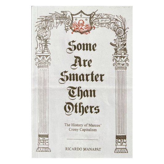 Some Are Smarter Than Others The History of Marcos' Crony Capitalism (Front Cover)