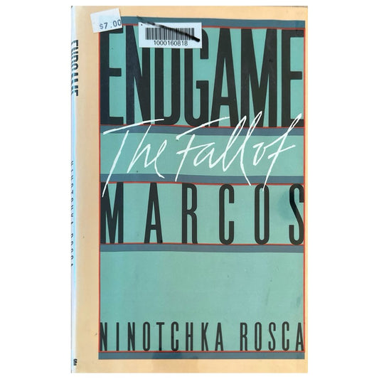 Endgame The Fall of Marcos By Ninotchka Rosca (Front Cover)