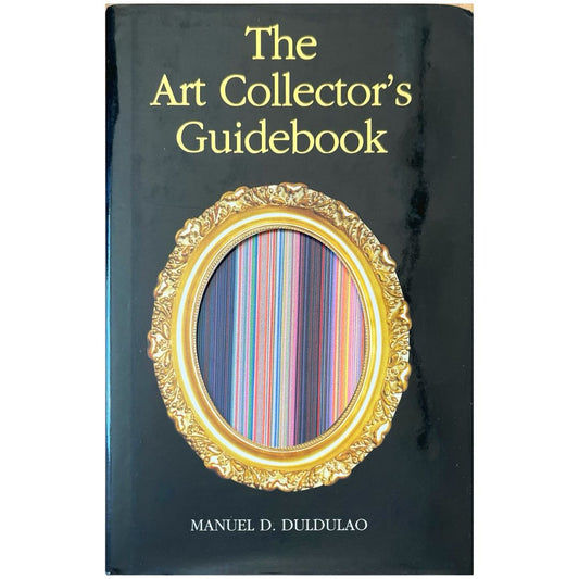 The Art Collector's Guidebook By Manuel D. Duldulao (Front Cover)