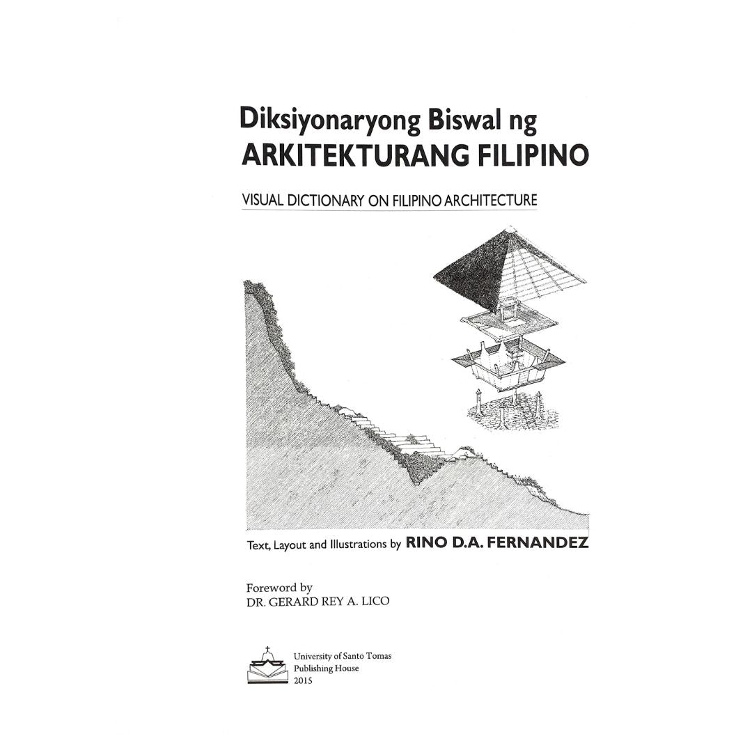 Diksiyonaryong Biswal ng Arkitekturang Filipino: A Visual Dictionary on Filipino Architecture by Rino D.A. Fernandez First Page