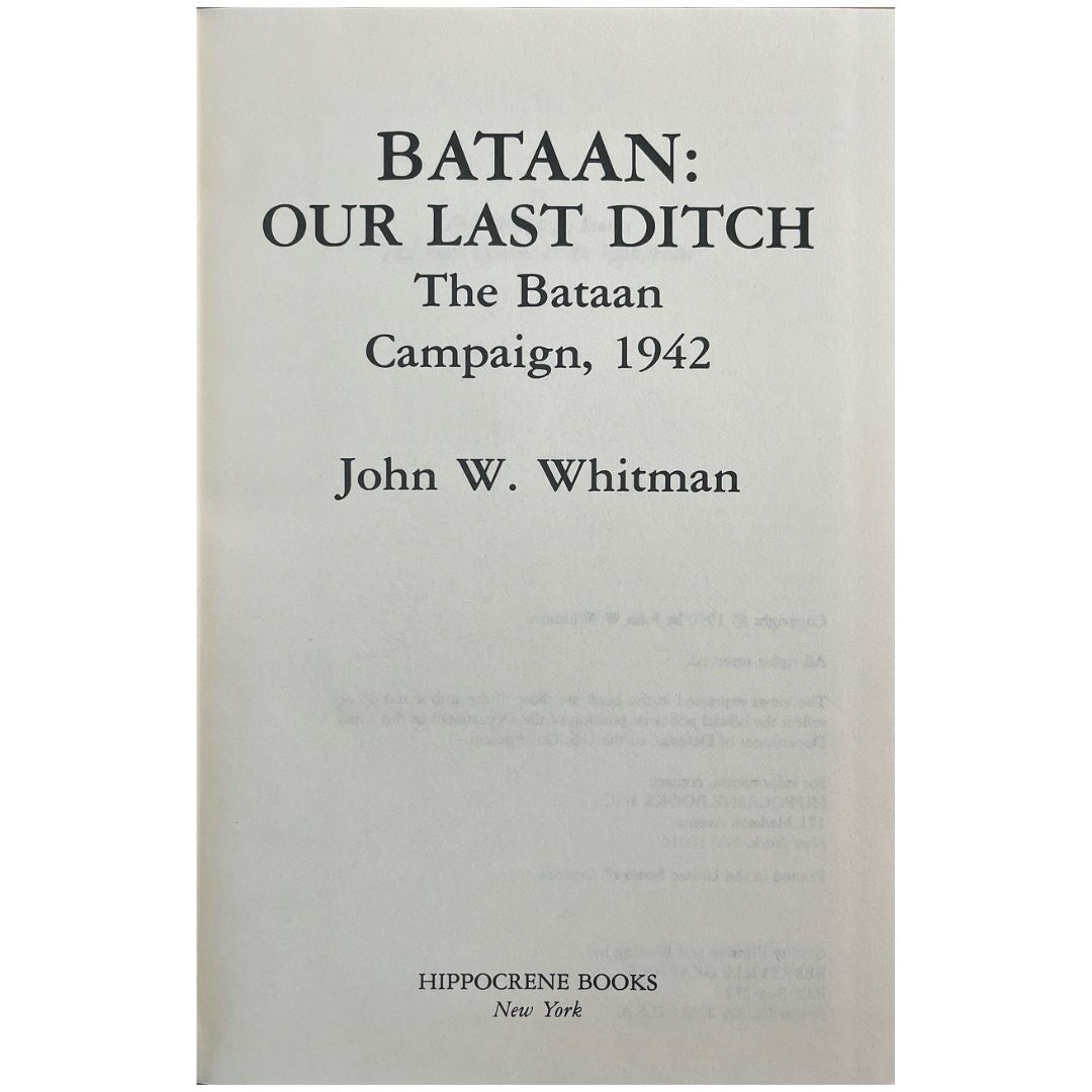 Bataan: Our Last Ditch the Bataan Campaign, 1942 by John W. Whitman (First Page)