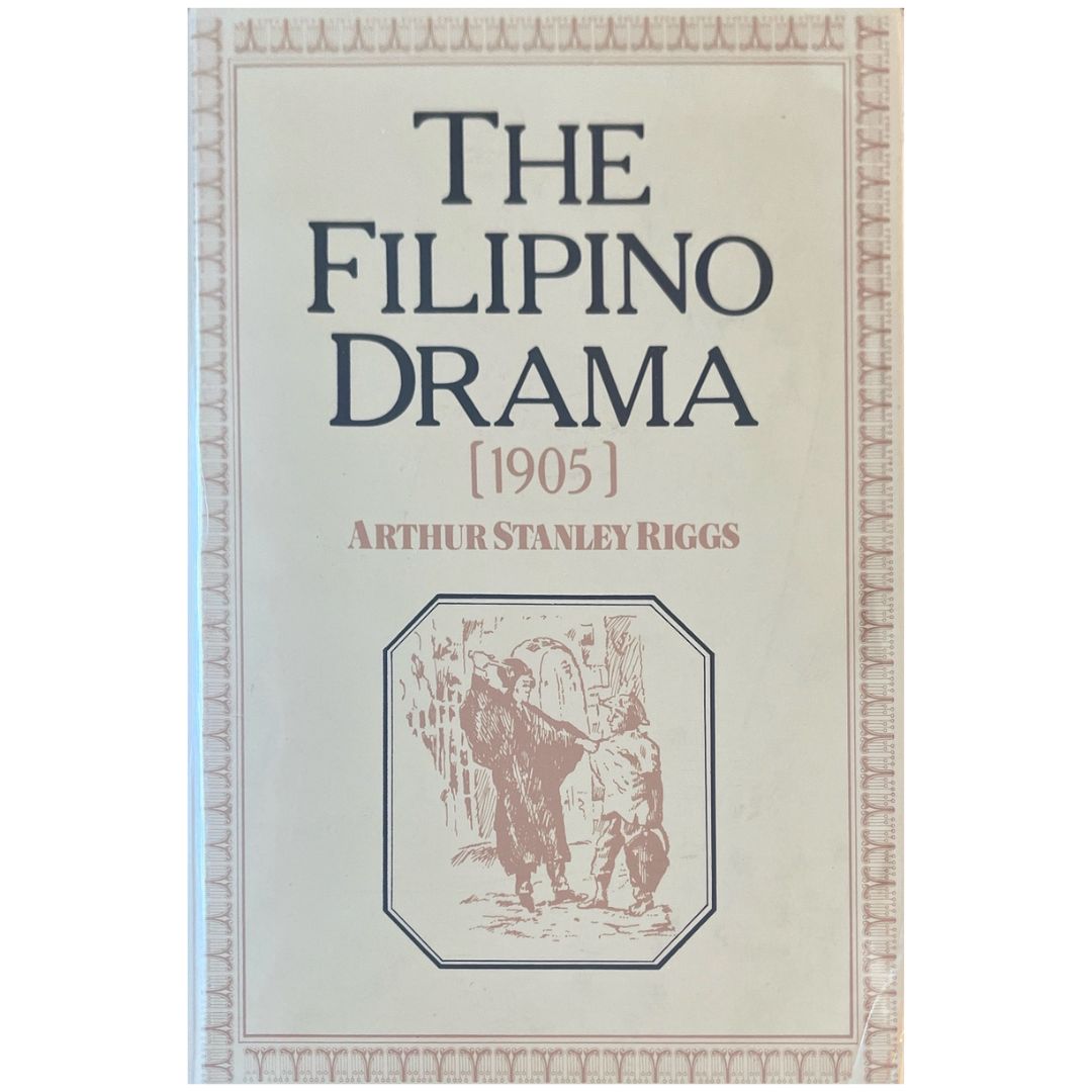 The Filipino Drama 1905 by Arthur Stanley Riggs (Front Cover)