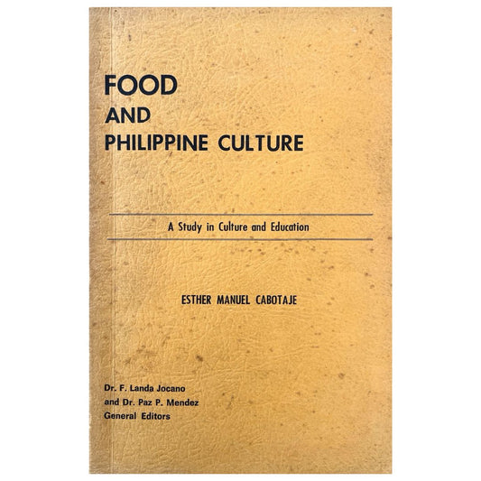 Food and Philippine Culture: A Study in Culture and Education By Esther Manuel Cabotaje (Fron Cover) 