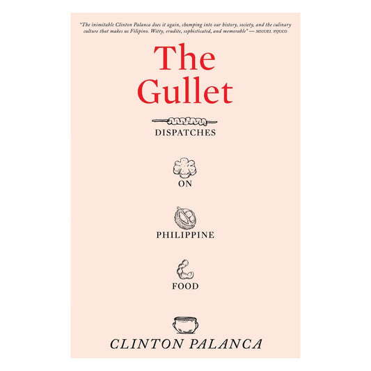 The Gullet: Dispatches on Philippine Food (Front Cover)